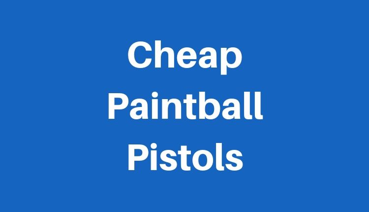 Cheap Paintball Pistol Written in White Text on a Blue Background