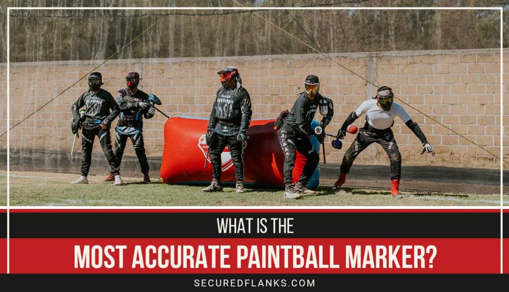 What is the Most Accurate Paintball Marker? Secured Flanks