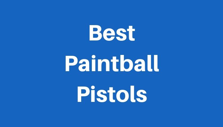 Best Paintball Pistols written in white letters on a blue background