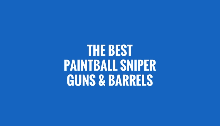 Best Paintball Sniper Guns Barrels